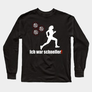 Ich war schneller! Long Sleeve T-Shirt